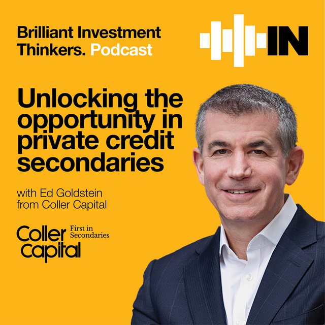 Unlocking the opportunity in private credit secondaries with Ed Goldstein from Coller Capital
