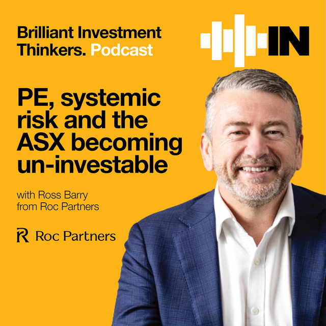 Private equity, systemic risk and the ASX becoming un-investable with Ross Barry from Roc Partners